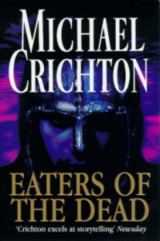 Könyv Eaters Of The Dead Michael Crichton