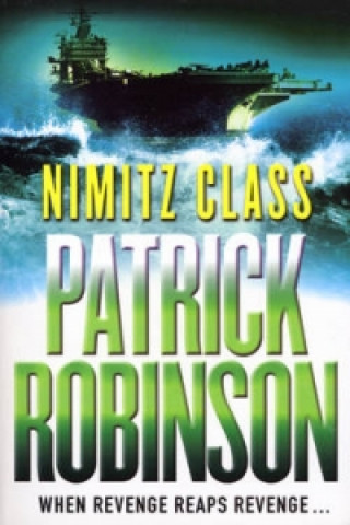 Carte Nimitz Class Patrick Robinson