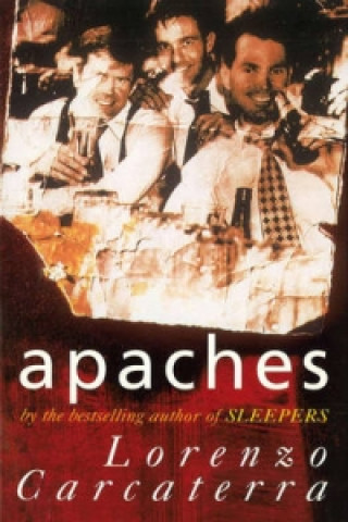 Könyv Apaches Lorenzo Carcaterra