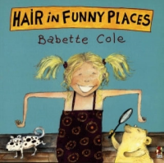 Kniha Hair In Funny Places Babette Cole