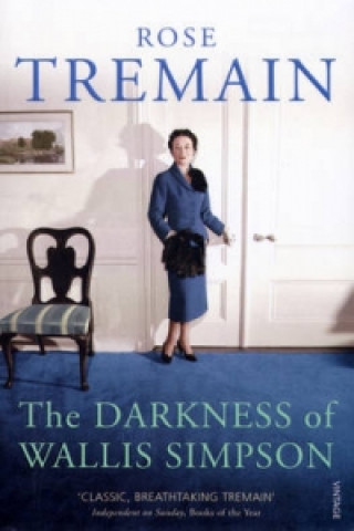 Kniha Darkness of Wallis Simpson Rose Tremain