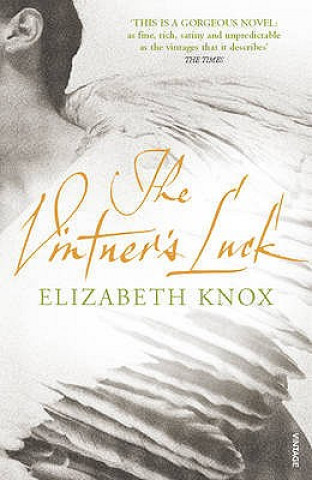 Kniha Vintner's Luck Elizabeth Knox