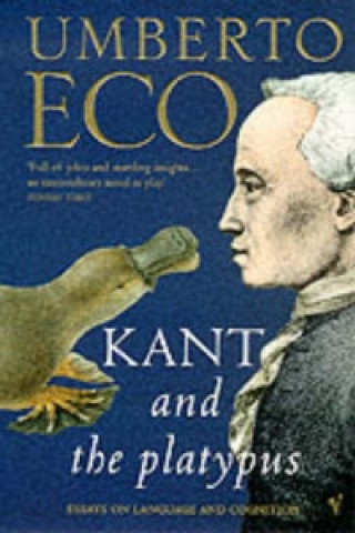 Kniha Kant And The Platypus Umberto Eco