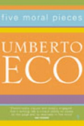 Kniha Five Moral Pieces Umberto Eco