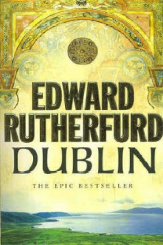 Könyv Dublin Edward Rutherfurd
