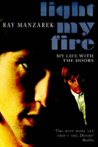 Kniha Light My Fire - My Life With The Doors Ray Manzarek