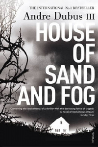 Kniha House Of Sand And Fog Andre Dubus