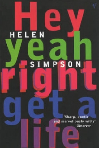 Könyv Hey Yeah Right Get A Life Helen Simpson