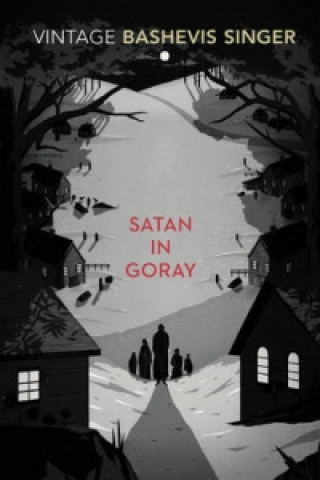 Kniha Satan in Goray Isaac Bashevis Singer