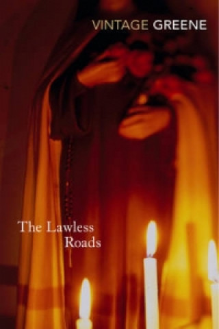 Kniha Lawless Roads Graham Greene
