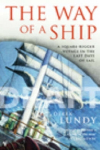 Knjiga Way of a Ship Derek Lundy