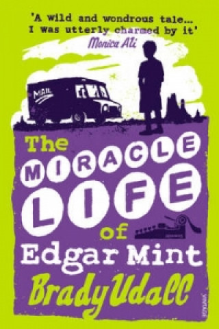 Könyv Miracle Life Of Edgar Mint Brady Udall