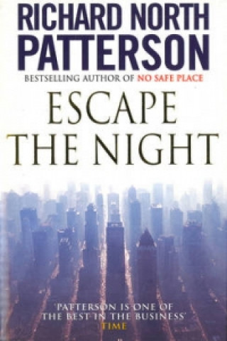 Knjiga Escape The Night Richard North Patterson