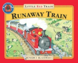 Carte Little Red Train: The Runaway Train Benedict Blathwayt