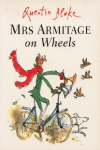 Knjiga Mrs Armitage on Wheels Quentin Blake