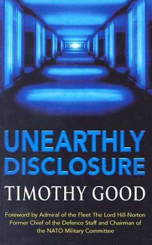 Kniha Unearthly Disclosure Timothy Good