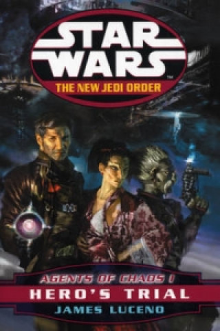 Carte Star Wars: The New Jedi Order - Agents Of Chaos Hero's Trial James Luceno