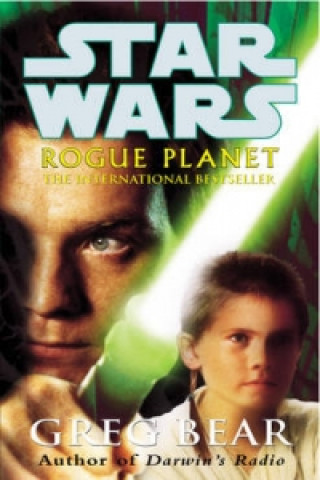 Könyv Star Wars: Rogue Planet Greg Bear