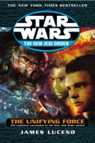 Knjiga Star Wars: The New Jedi Order - The Unifying Force James Luceno