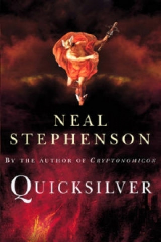 Kniha Quicksilver Neal Stephenson