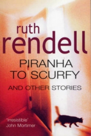 Kniha Piranha To Scurfy And Other Stories Ruth Rendell