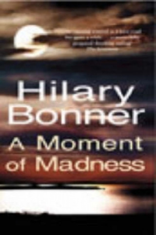 Książka Moment Of Madness Hilary Bonner