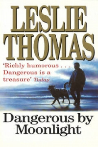 Kniha Dangerous By Moonlight Leslie Thomas