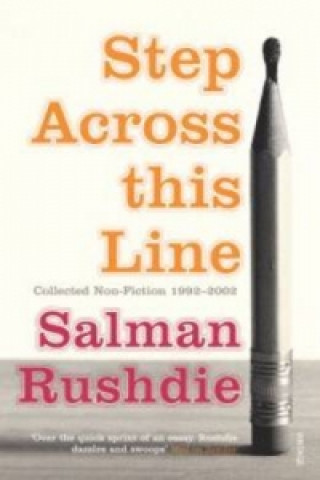 Kniha Step Across This Line Salman Rushdie