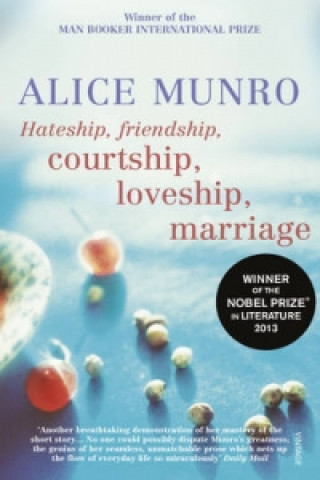 Książka Hateship, Friendship, Courtship, Loveship, Marriage Alice Munro