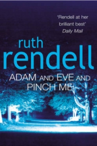 Kniha Adam And Eve And Pinch Me Ruth Rendell