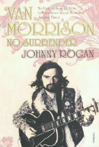 Kniha Van Morrison Johnny Rogan
