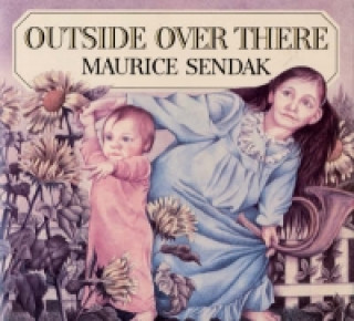 Knjiga Outside Over There Maurice Sendak