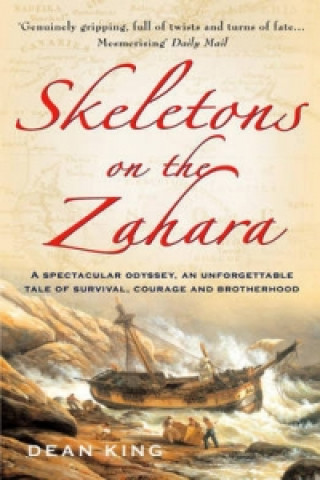 Könyv Skeletons On The Zahara Dean King