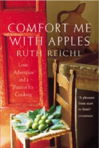 Kniha Comfort Me With Apples Ruth Reichl