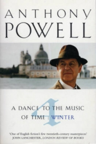 Könyv Dance To The Music Of Time Volume 4 Anthony Powell