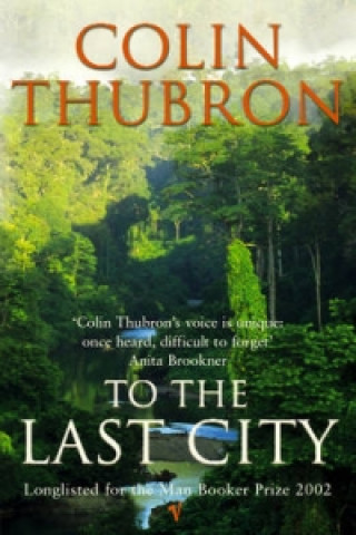 Carte To The Last City Colin Thubron