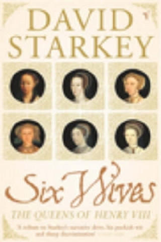 Kniha Six Wives David Starkey