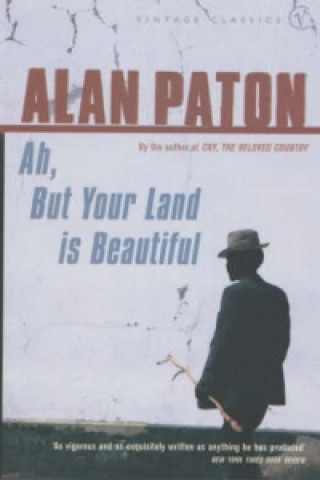 Kniha Ah But Your Land Is Beautiful Alan Paton