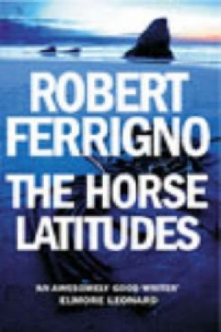 Książka Horse Latitudes Robert Ferrigno