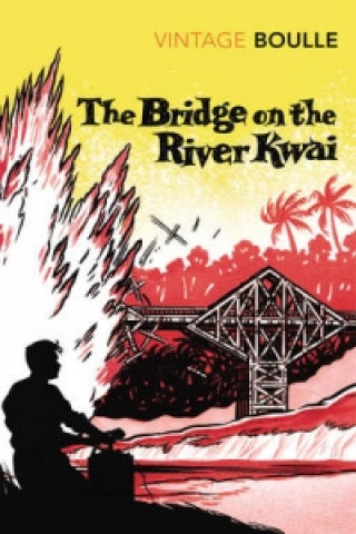 Kniha Bridge On The River Kwai Pierre Boulle