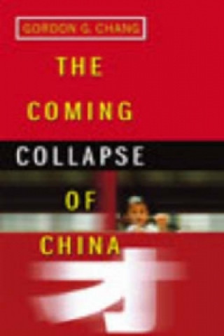 Knjiga Coming Collapse Of China Gordon G. Chang