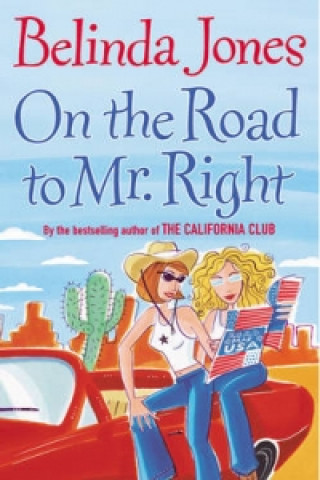 Buch On The Road To Mr Right Belinda Jones