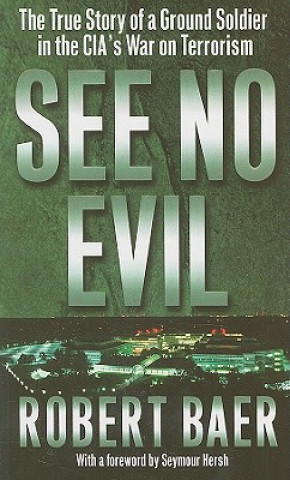 Книга See No Evil Robert Baer
