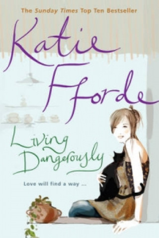 Carte Living Dangerously Katie Fforde