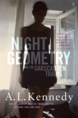 Könyv Night Geometry And The Garscadden Trains A L Kennedy