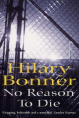 Kniha No Reason To Die Hilary Bonner