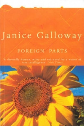 Könyv Foreign Parts Janice Galloway