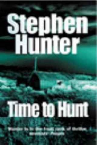 Carte Time To Hunt Stephen Hunter