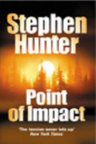 Kniha Point Of Impact Stephen Hunter