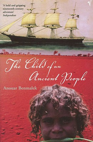 Könyv Child Of An Ancient People Anouar Benmalek